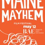 05/12/2024: Maine Mayhem Film Festival